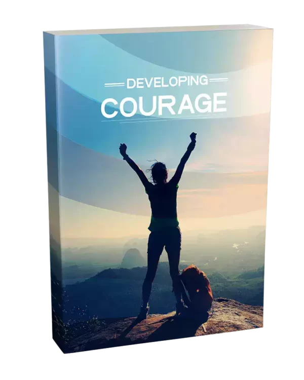 Developing Courage