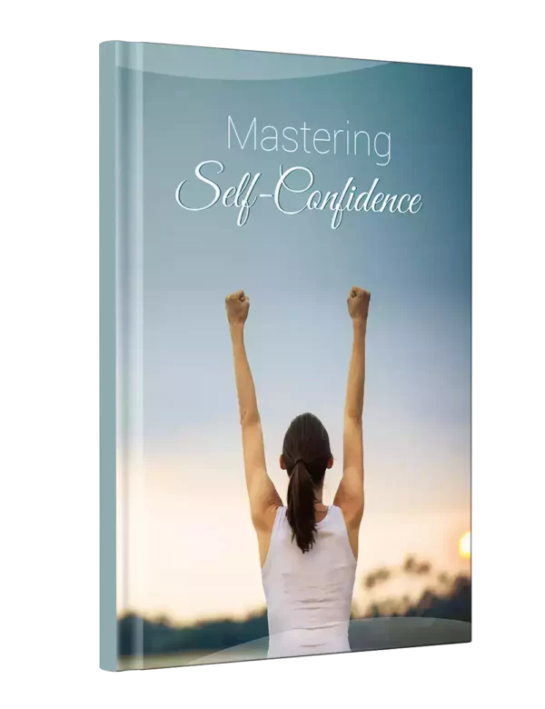 Mastering Self-Confidence